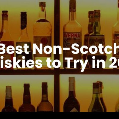 Best Non-Scotch Whiskies to Try in 2026